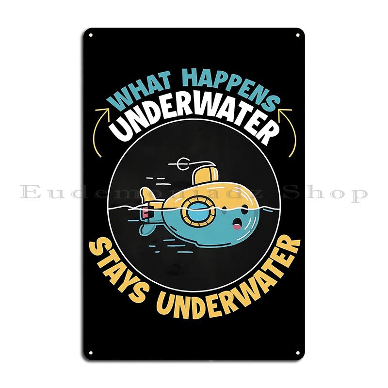 Scuba Diving I Work Well Under Pressure What Happens Stays Underwater Water Polo Sport Humor Metal Plaque Bar Tin Sign Poster