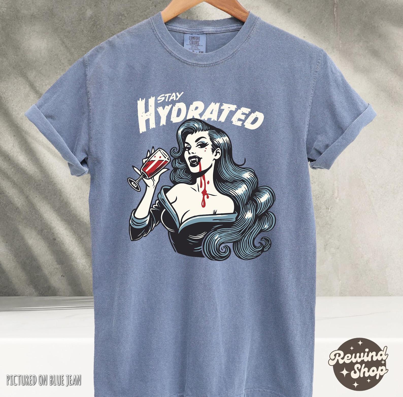 Retro Stay Hydrated TShirt, Vampire Comfort Colors Shirt, Stay Hydrated Graphic Tshirt, Funny Tshirts XL