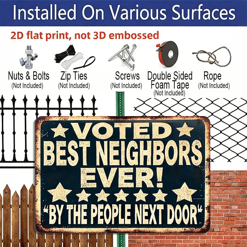 2D Flat - A Single Flat Rectangular Metal Sign Measuring 20*30 CM (8*12 Inches), Praised By Neighbors As The Best Neighbor Ever. This Vintage-Style