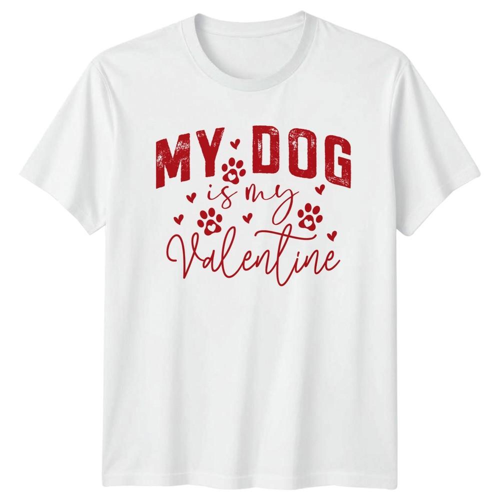 My Dog Is My Valentine TShirt Dog Owner Dog Valentines S