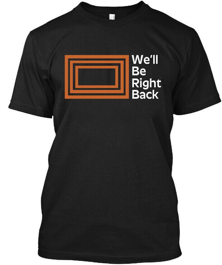 

NWT The Eric Andre Show - We ll Be Right Back Chat Show Logo T-Shirt Size S-4XL Unisex T-Shirt XXL