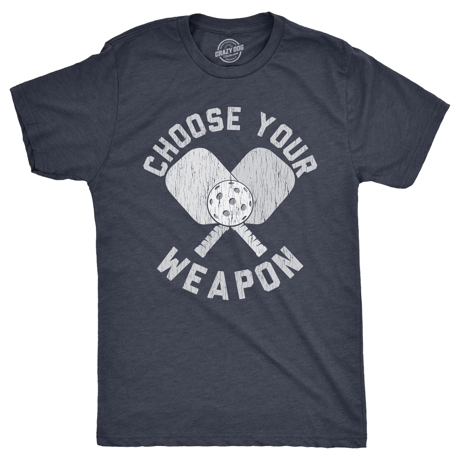 Mens Choose Your Weapon T Shirt Funny Pickleball Lovers Paddle Joke Tee for Guys XXXL