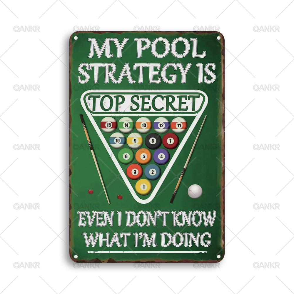 

Funny Billiards Club Decor Metal Tin Sign My Pool Strategy Is Top Secret Poster Vintage Metal Signs for Man Cave Home Decor 20x30cm（7.8x11.8inch）