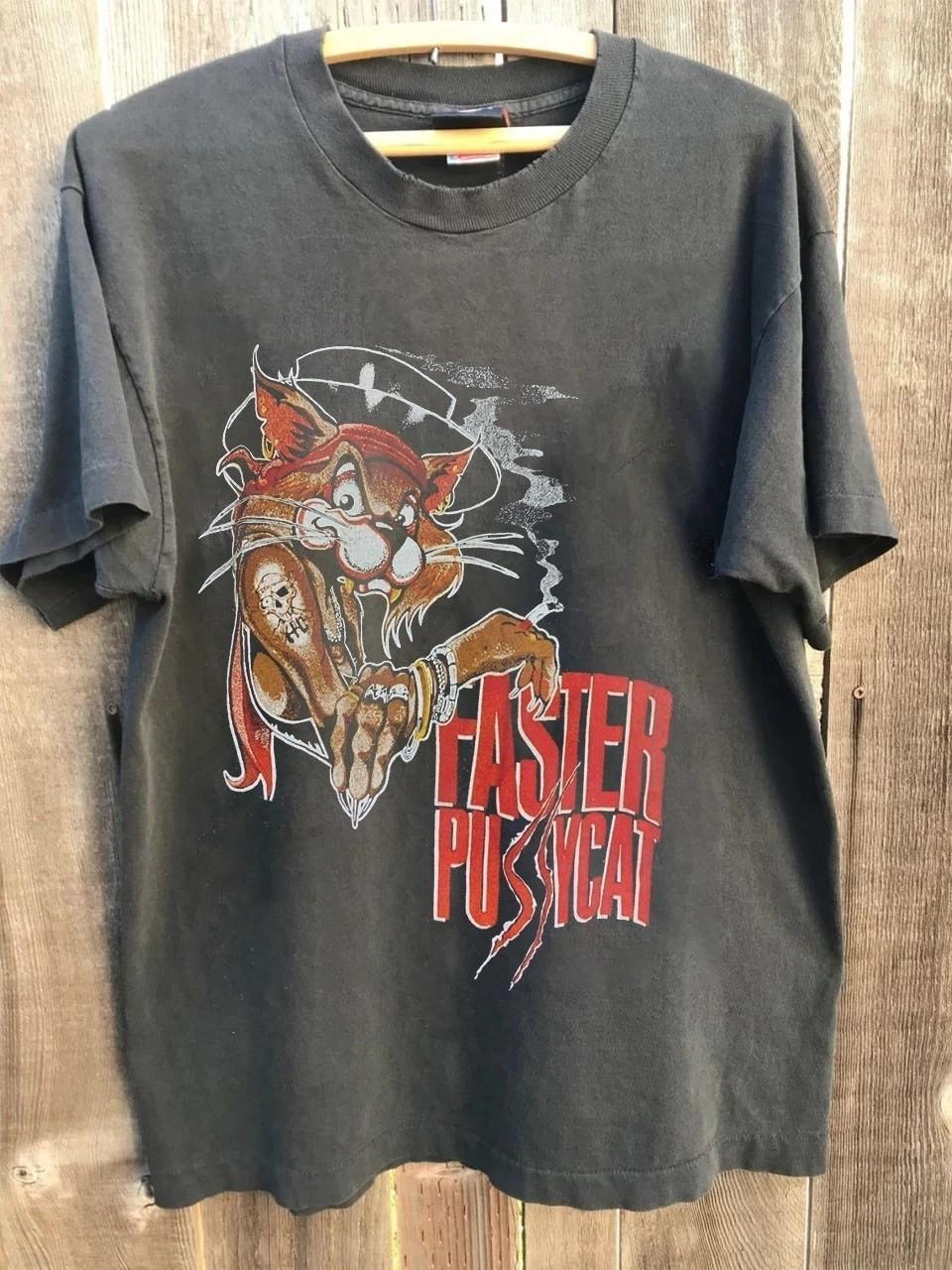 FASTER PUSSYCAT Cotton Men T-shirt Reprint Unisex Shirt Men Women S-5XL Unisex T-Shirt XXXL