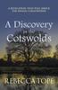 The A Discovery In the Cotswolds : The Page-turning Cosy Crime Series Book