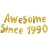 Awesome Since 1990 Gold Glitter Banner - 36th Birthday and Anniversary Party Decorations
