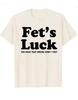 Funny Fets Luck Printed TShirt Unisex Unisex 2026 Summer Pure Cotton T Shirts Short Sleeve Tops TShirt For Unisex Unisex Cotton Tops