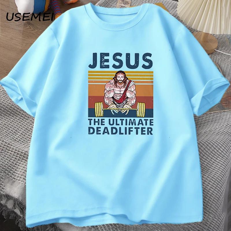 Jesus The Ultimate Deadlifter Gym Working Out Fitness Vintage T Shirt for Men T-shirt Male Cotton Summer Men's T-shirt Clothes