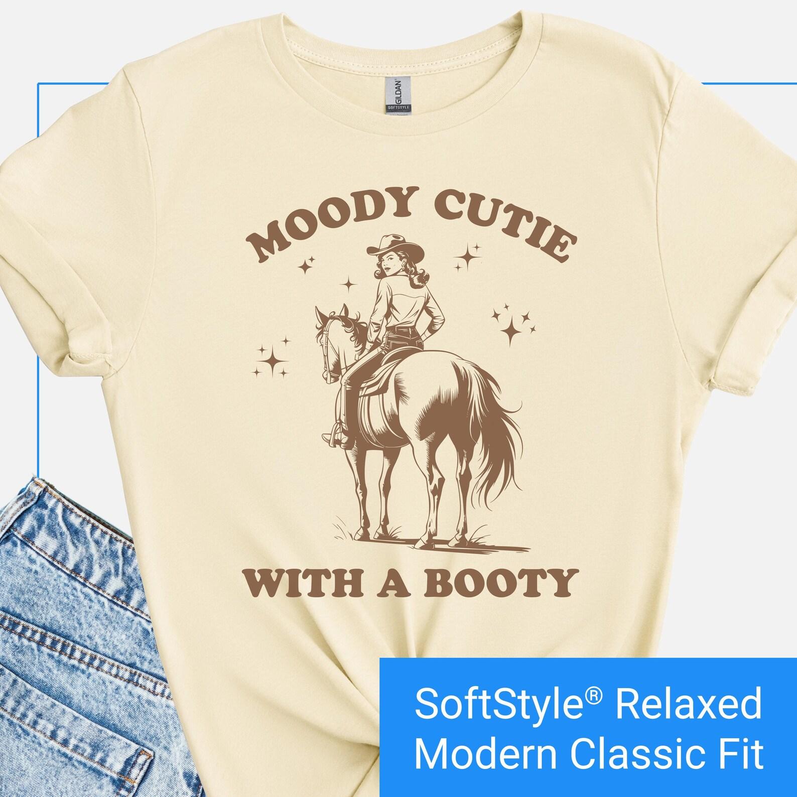 Moody Cutie With a Booty Shirt, Funny Western Cowgirl Tee, Retro Country Girl T-Shirt, Cute Horse Riding Shirt, Sassy Cowgirl Gift, Rodeo T M