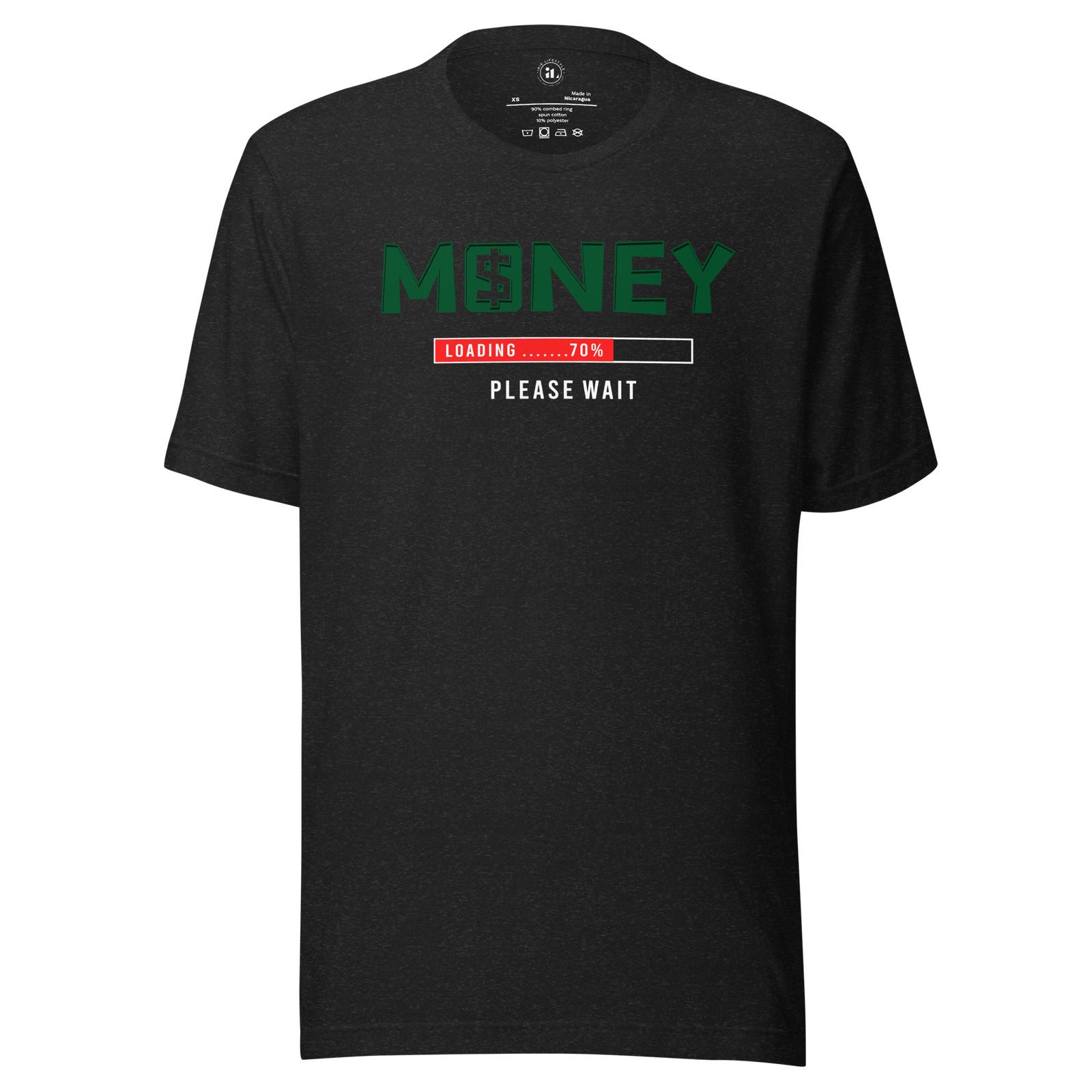 MONEY LOADING...PLEASE WAIT Unisex t-shirt XXXL