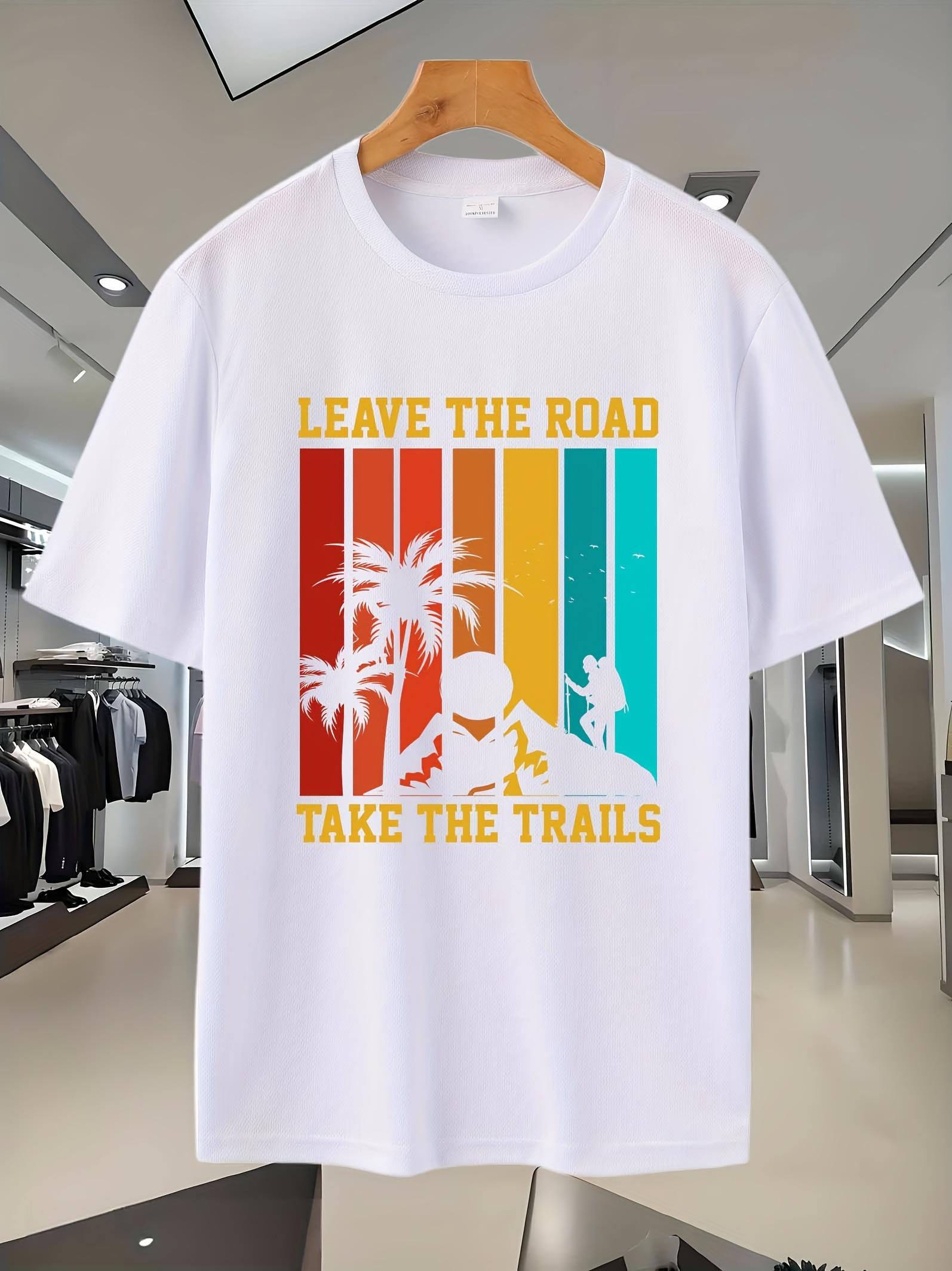 

Breathable Mesh Summer T-shirt - Leave the Road Take the Trails Graphic Print M