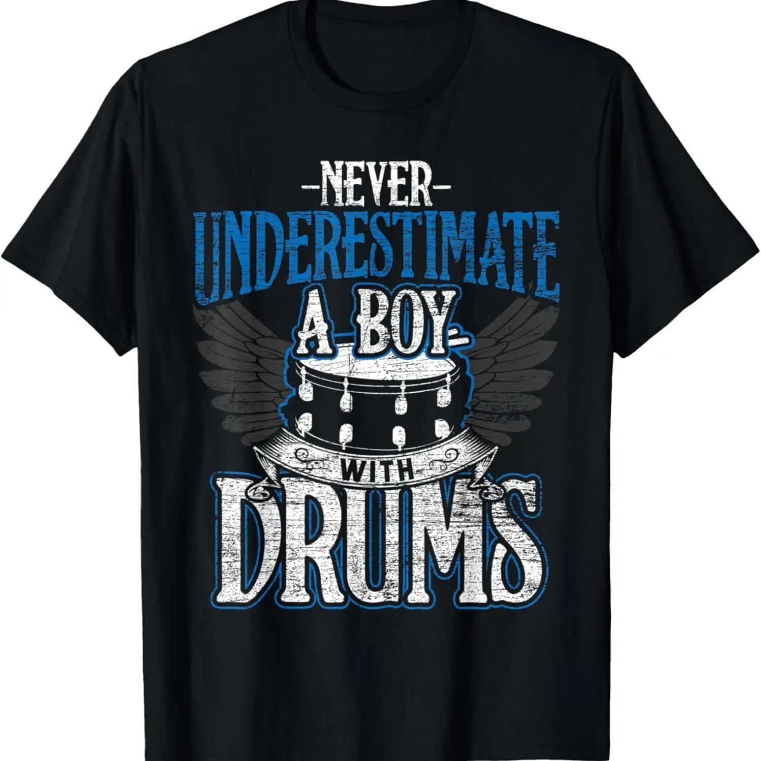 

Never Underestimate A Boy With Drums T-Shirt XXXXXL