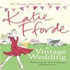A Vintage Wedding by Katie Fforde Paperback Book 9780099579274
