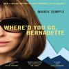 Whered You Go Bernadette by Maria Semple Paperback Book 9781474601603