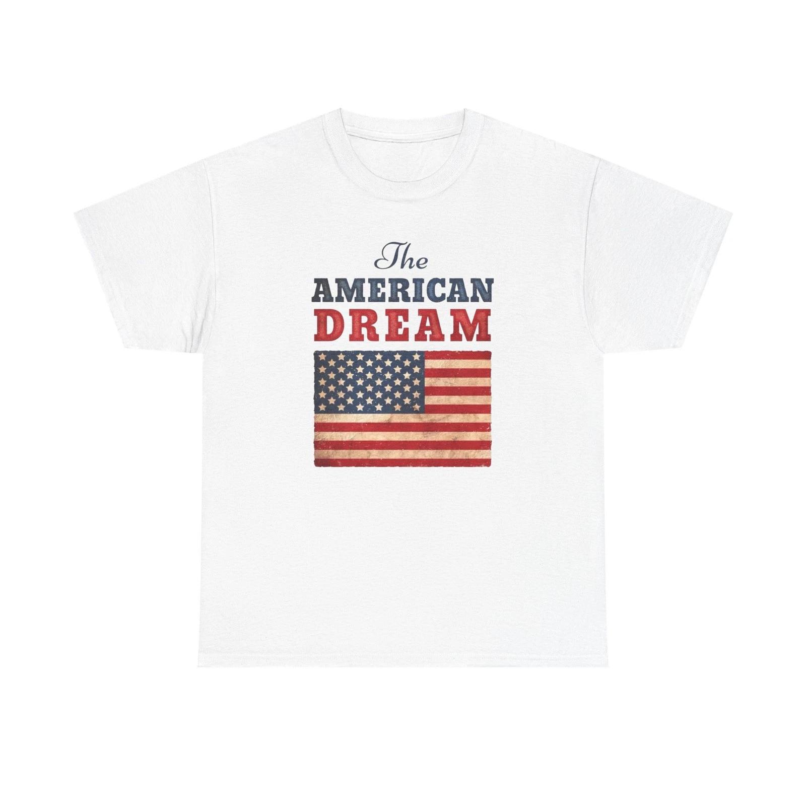 The American Dream Graphic T Shirt Unisex Heavy Cotton Tee Gift New 4XL