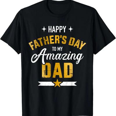 Happy Father's Day for My Amazing Dad from Son or Daughter T-Shirt