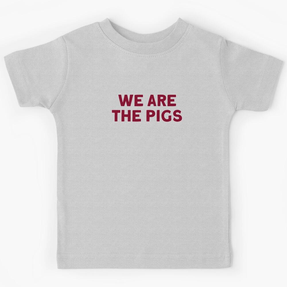 We are the pigs, burgundy Kids T-Shirt 150