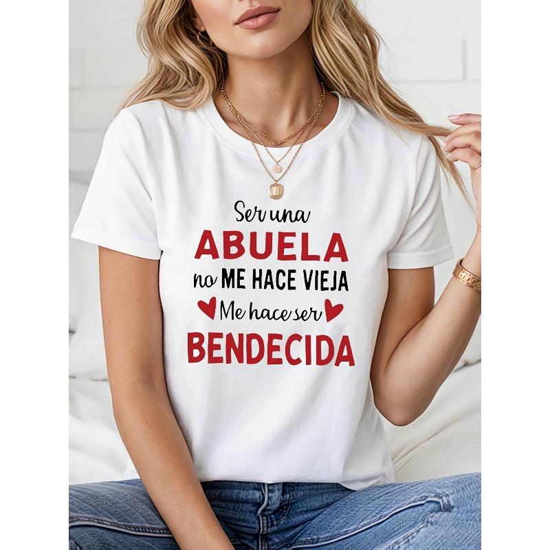 "Ser Una ABUELA No ME HACE VIEJA... Me Hace Ser BENDECIDA" Spanish Grandmother Gratitude Print, White Short-Sleeved Round Neck Printed T-Shirt,