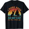 I Work Hard So My Cat Can Have a Better Life Sunset Vintage Men Women Girls Kids T-Shirt
