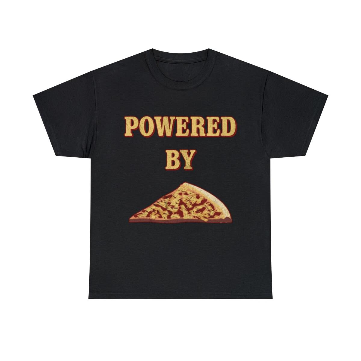 Powered By Pizza Graphic Tee Shirt, S-5XL S