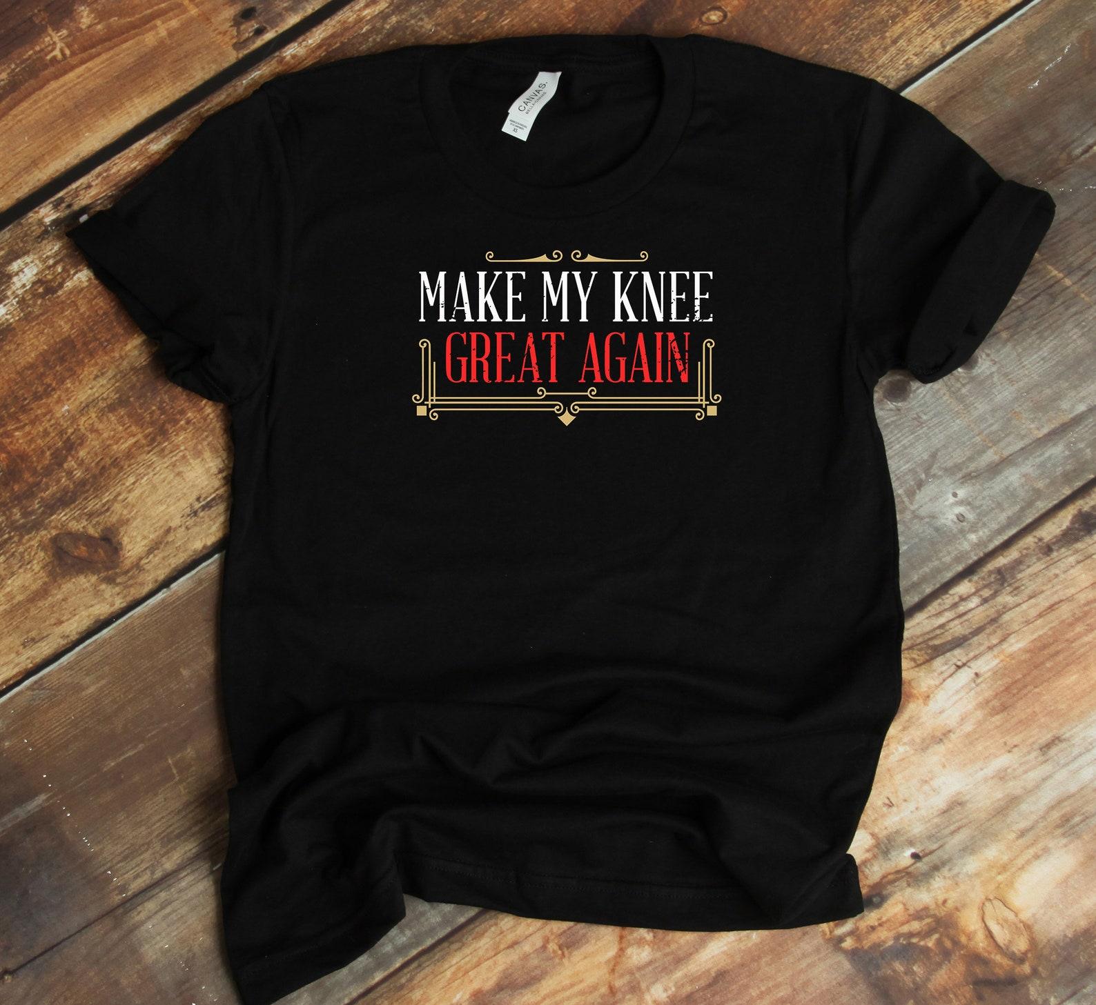 Knee Replacement T-Shirt - Make My Knee Great Again Funny Knee Replacement Recovery Shirt 2XL