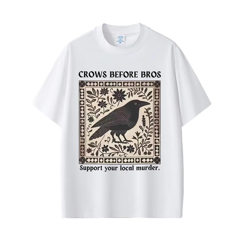 Crows Before Bros Funny Meme Tshirt Unique Bird Nature Tshirt Casual Vintage T Shirts Oversized Tshirts