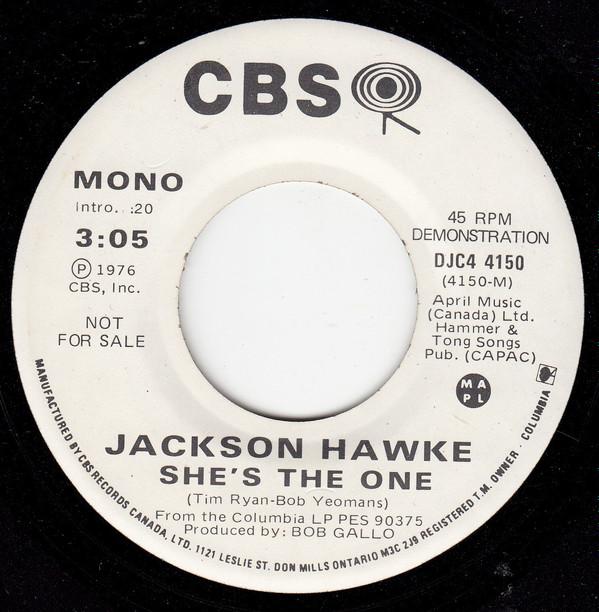

7inch Record JACKSON HAWKE - She s The One DJC44150PROMO CBS 1976 Canada Rock Used