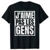 Funny French Quote T Shirt Unisex Womens Jaime Pas Les Gens Slogan Graphic Tee Retro Street Y2K Casual Fashion Tops Clothing