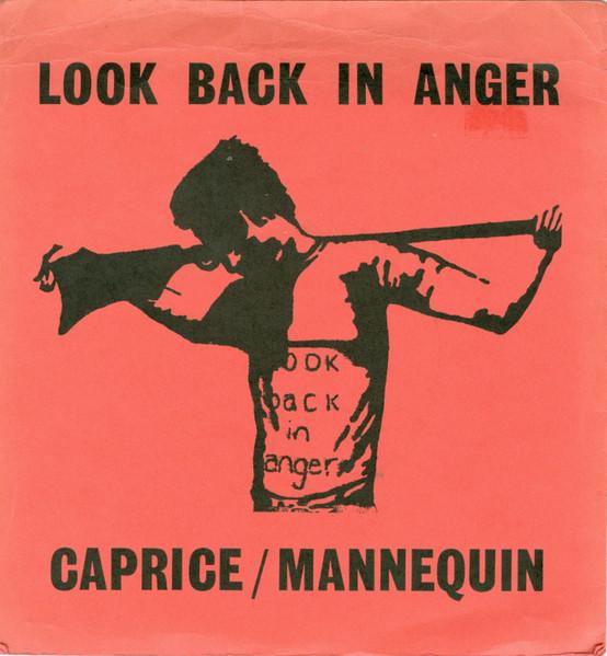 

7inch Record LOOK BACK IN ANGER - Caprice / Mannequin LBA1 LBA 1981 UK Rock Used