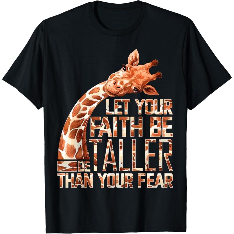 Let Your Faith Be Taller Than Your Fear Giraffe T-Shirt XXXXXL чёрный