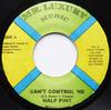 7inch Record HALF PINT 3  Cant Control Me NONE Mr. Luxury Musi 2002 Jamaica Reggae Ska  Dub Used