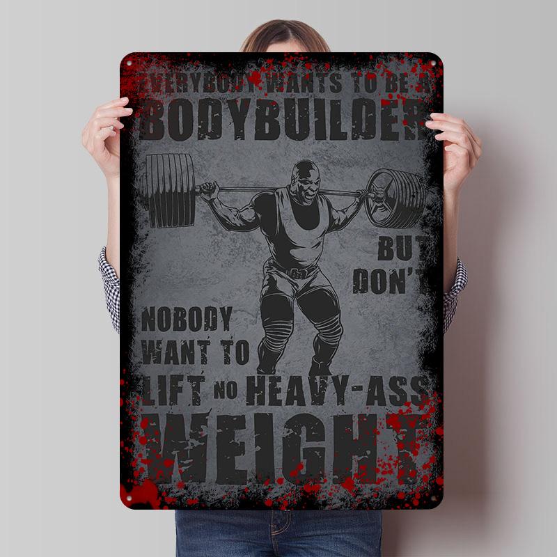 Wanna Be A Bodybuilder Printed Poster Customized Wall Art Retro Vintage Metal Tin Signs for Room Home and Decoration Gaming Cozy