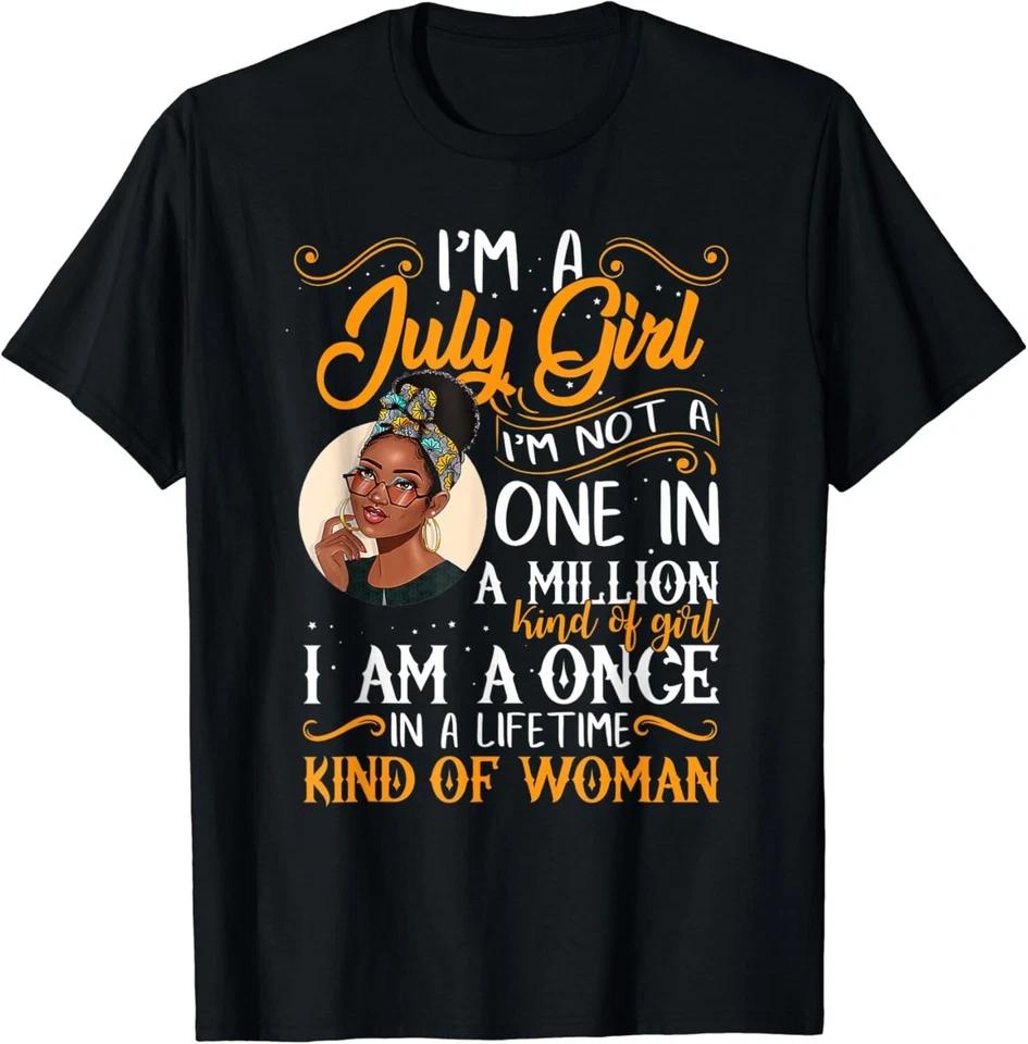 I m A July Girl Black Women Cancer - July Birthday T-Shirt L