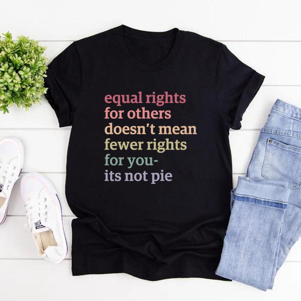 Gleiche Rechte für andere bedeutet nicht weniger Rechte für Sie T-Shirts. Es ist kein Kuchenhemd. Menschenrechte-T-Shirt. Kurzarm-LGBTQ-Tops
