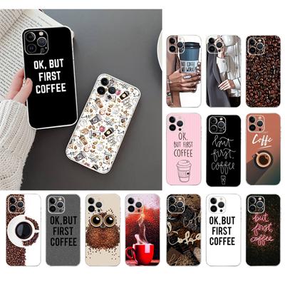 Pouzdro na telefon pro Iphone 14 Pro Max 13 12 11 Pro Max Xs Xr X 12mini 7 8 Plus Se Ok But First Coffee Case Funda