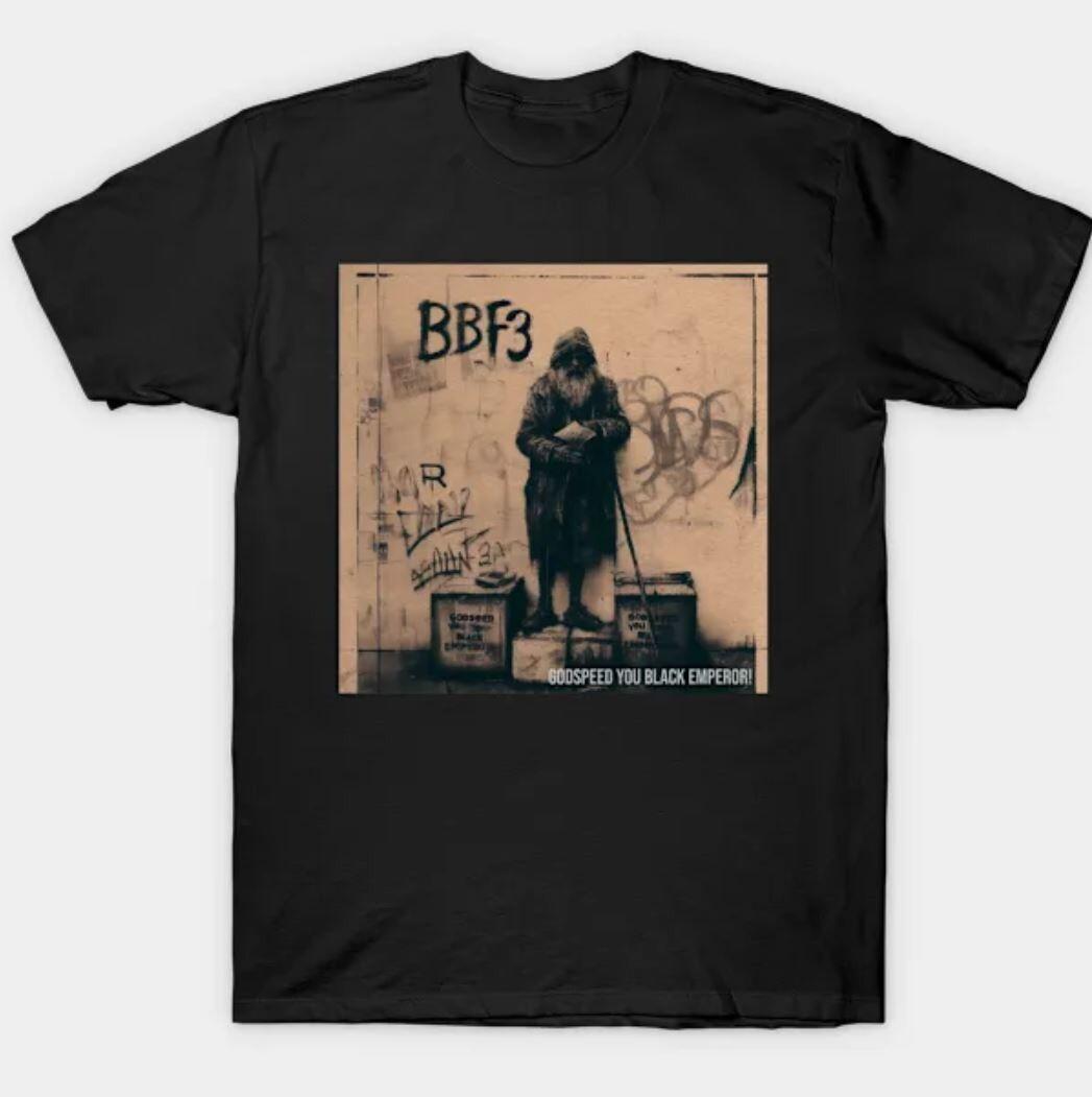BBF3 godspeed you black emperor T-Shirt, Crewneck Sweatshirt, Hoodie T311 M