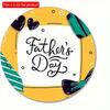 2d flat 20*20cm, "Happy Father'S Day" Vintage Round wooden Sign Door Signs Exterior Home Cave Garage, for Home, Kitchen, Garden, Bedroom, Bar Decor.