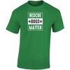 Rescue Dogs Matter Funny K9 Gift Puppy Paw T Shirt