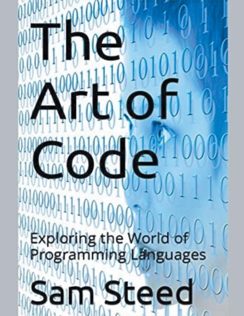 Bok The Art of Code : Exploring the World of Programming Languages
