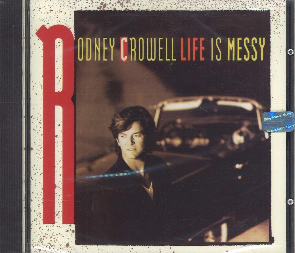 CD RODNEY CROWELL - Life Is Messy CK47985 COLUMBIA 1992 US Rock Used