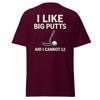 I Like Big Putts T-Shirt - Funny Golf Pun Graphic Tee