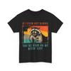 If I Ever Get Rabies, You're High On My Bitin' List T-Shirt