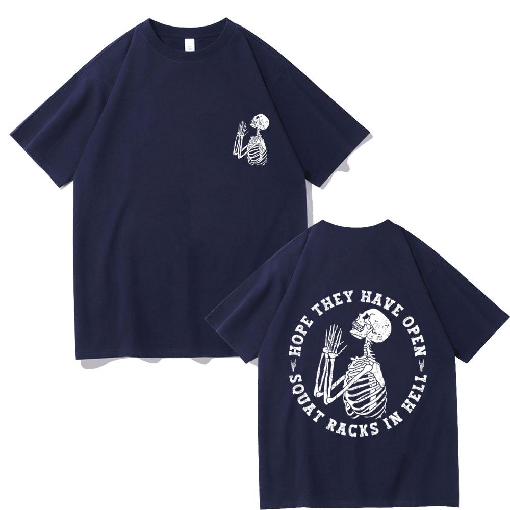 Funny Skeleton Gym Fitness Tshirt Hope They Have Open Squat Racks In Hell Graphic Tshirt Men Women Vintage Oversized T Shirts