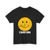 I Hate You Smiling Face Shirt