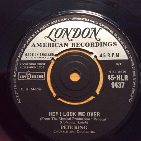 

7inch Record PETE KING CHORALE & PETE KING & HIS - Hey! Look Me Over / Tall Hope HLR9437 London Records 1961 UK Pop Used