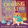 Crafting an Alibi by Barbara Emodi Paperback Book 9781644036563