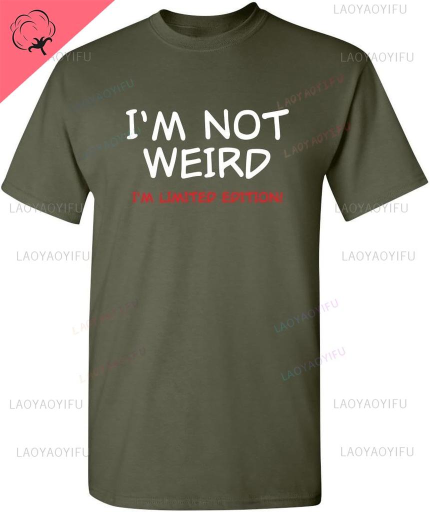 Je ne suis pas bizarre, je suis en édition limitée T-shirt Streetwear Drôle Humour Sarcastique T-shirts Imprimés pour Homme Nouveauté Graphique T-shirt Drôle Sarcastique