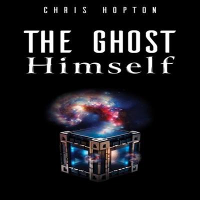 The Ghost Himself by Chris Hopton Paperback Book 9781035864898