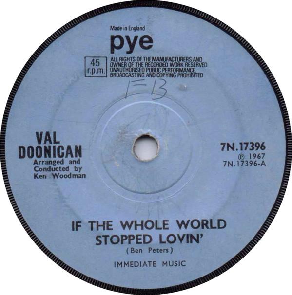 

7inch Record VAL DOONICAN If The Whole World Stopped Lovin 7N17396 PYE RECORDS 1967 UK Pop Used