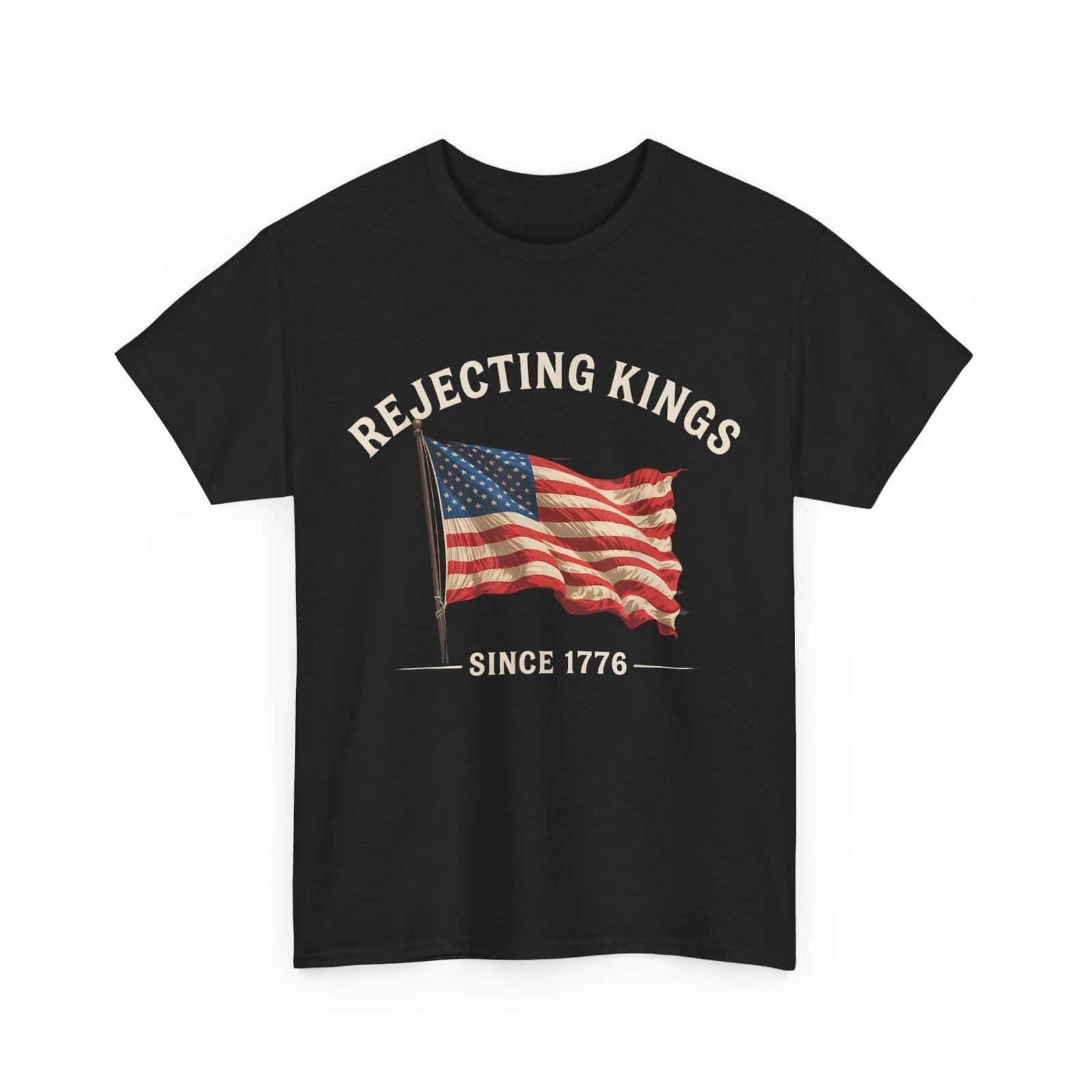 American Flag Rejecting Kings Since 1776 4th of July Shirt M